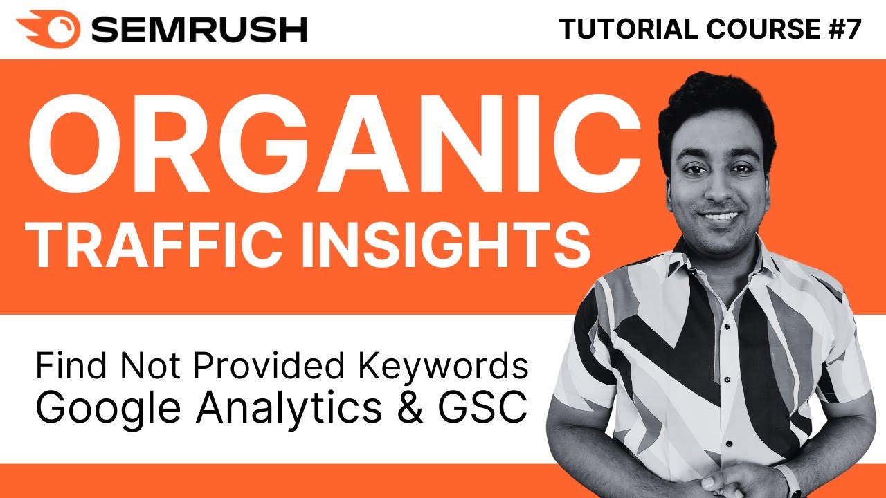 Find Not Provided Keywords With Semrush Organic Traffic Insights