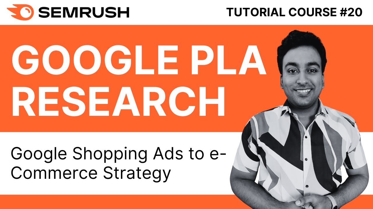 Google Shopping Product Listing Ads With Semrush PLA Research