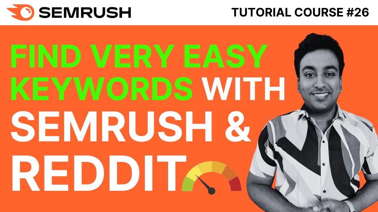 How to Find Keywords With Low Competition Using Reddit and Semrush