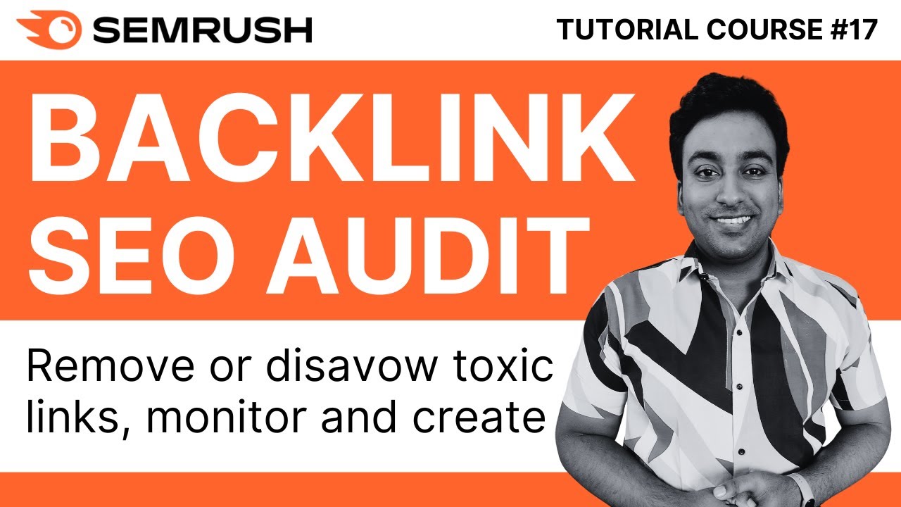 Remove/Disavow Google Toxic Links With Semrush Backlink Audit