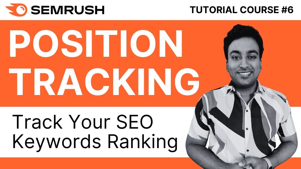 Track Your SEO Keywords Ranking With Semrush Position Tracking