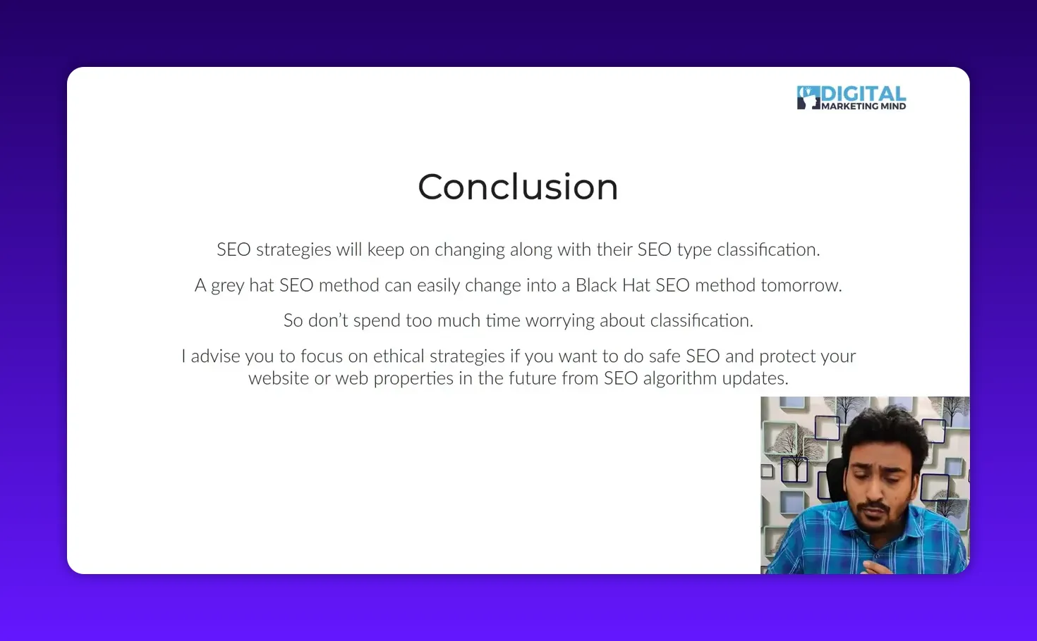 Clean 'Conclusion' slide outlining that SEO strategies change and recommending ethical approaches; presenter appears small in the lower-right.