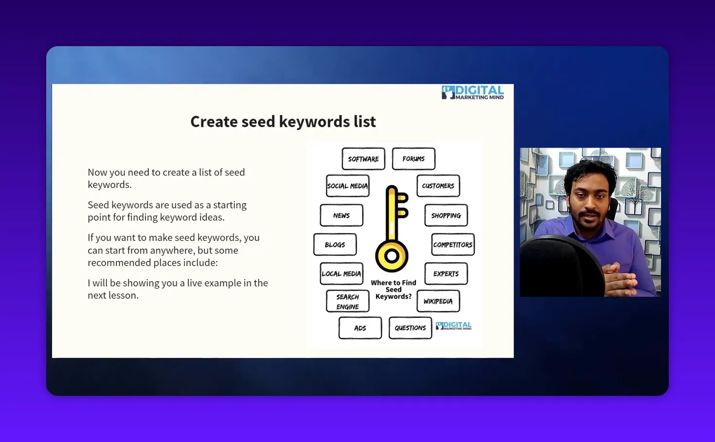 Clear presentation slide titled 'Create seed keywords list' showing a central key graphic with labeled seed sources including 'Blogs', plus the instructor visible in a right-side inset.