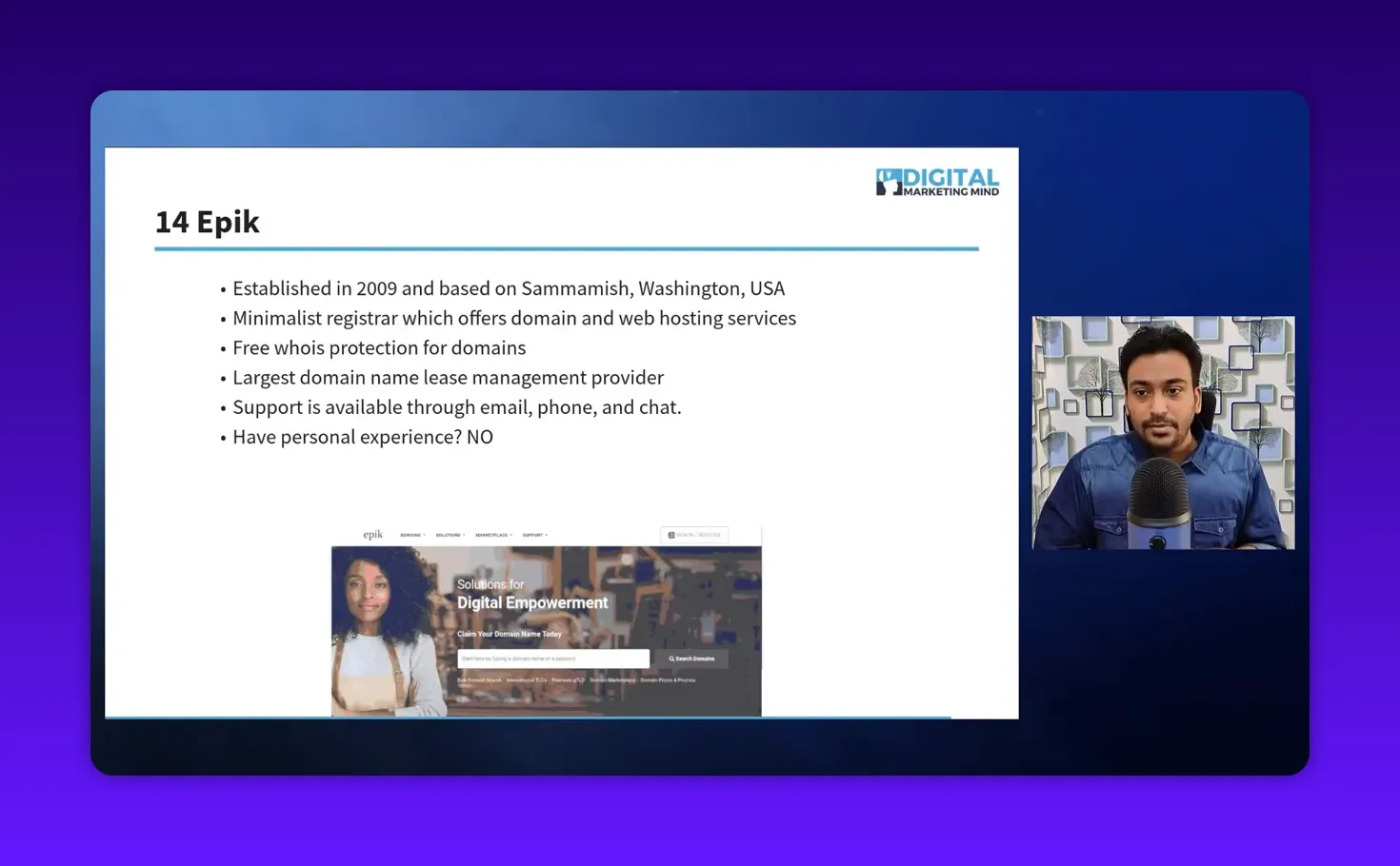 Presentation slide '14 Epik' showing legible bullet points about Epik (est. 2009, minimalist registrar, free WHOIS privacy, leasing options) with a small presenter inset on the right so the slide remains the main focus.