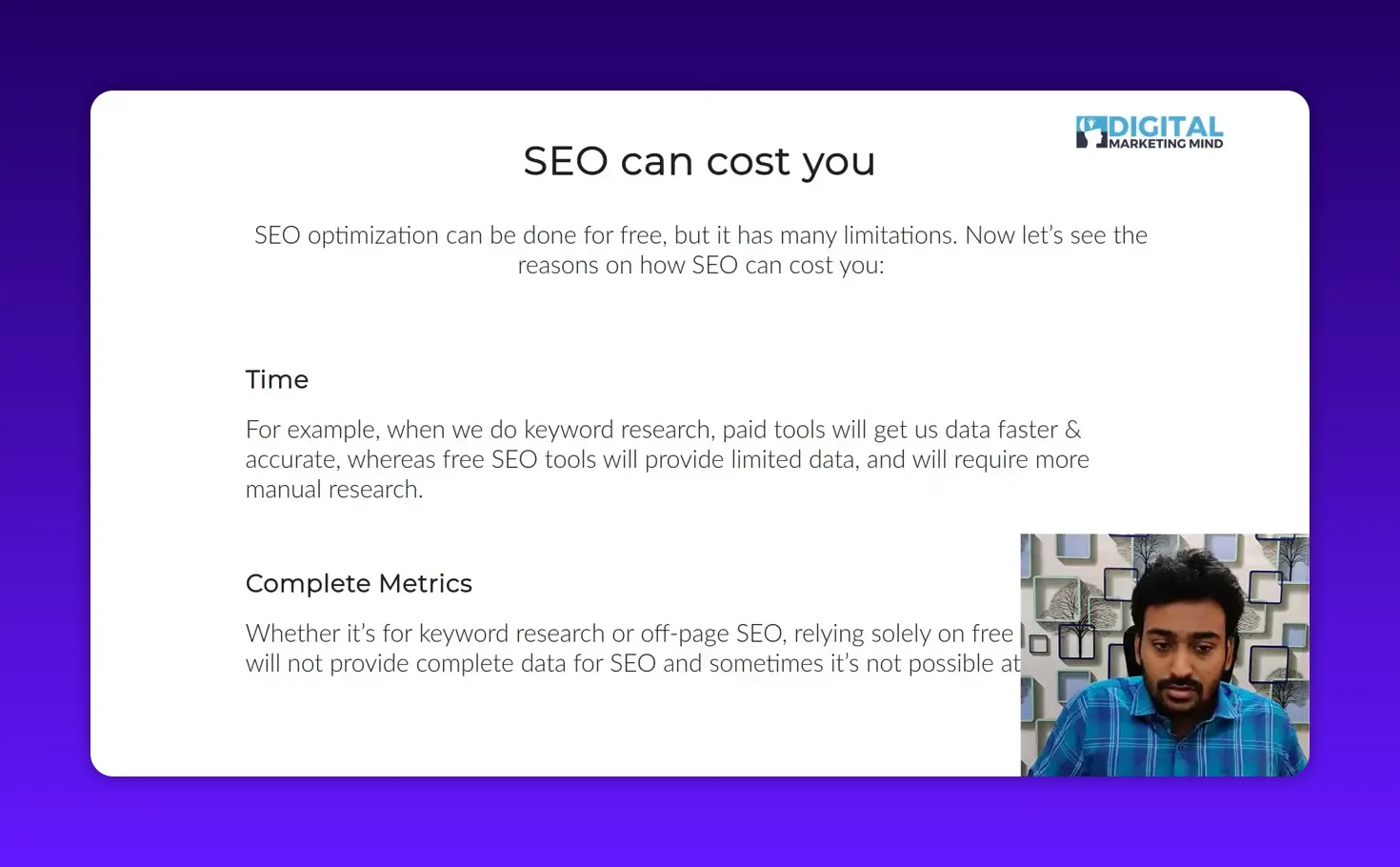 Clear presentation slide titled 'SEO can cost you' with text about time and complete metrics; small presenter inset at the lower-right corner.