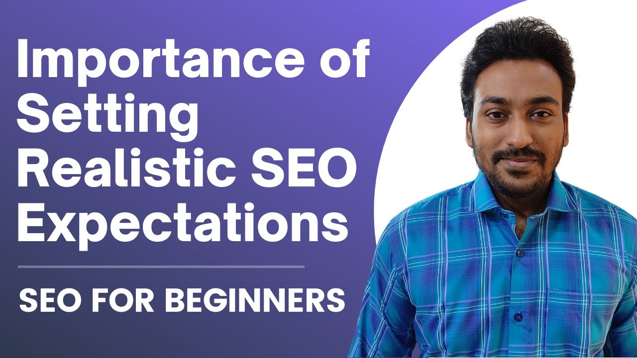 Setting Realistic SEO Expectations: What Every Small Business Owner Should Know